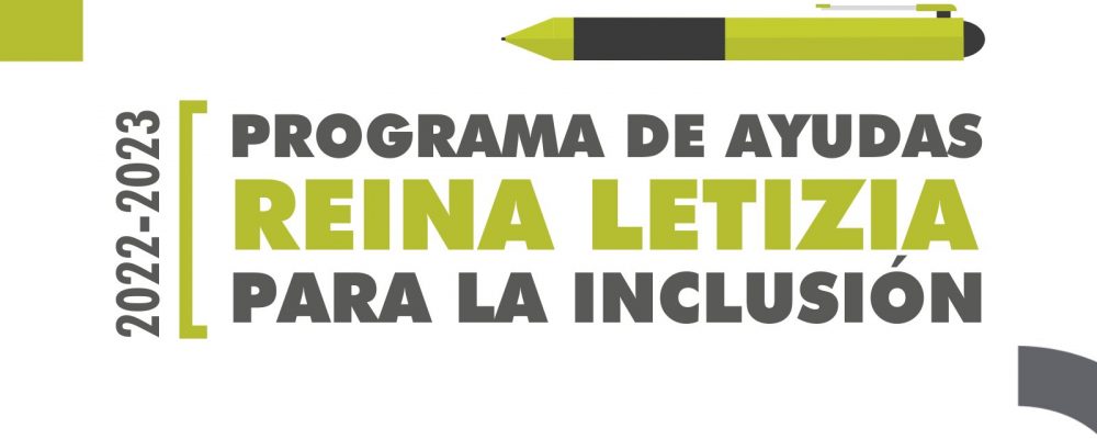 “Programa Ayudas Reina Letizia para la Inclusión 2022”, dirigidas a estudiantes con discapacidad